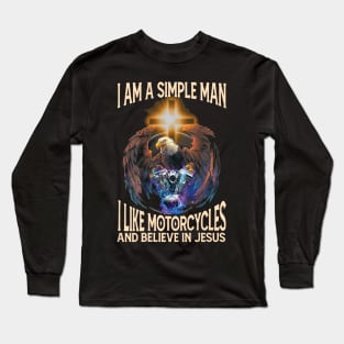 I am a Simple Man Long Sleeve T-Shirt